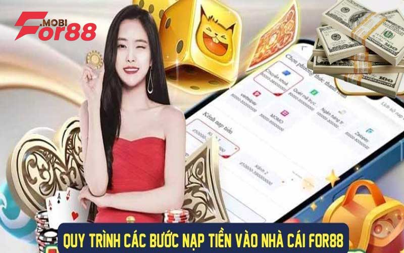 quy trình nạp tiền vào tài khoản for88